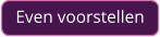 Even voorstellen